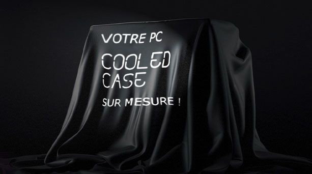 Votre PC Cooled Case sur mesure